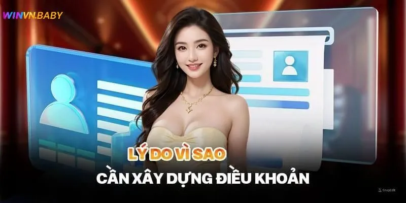 Nguyên nhân cần thiết lập các điều khoản và điều kiện